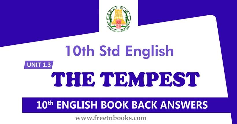 10th Standard English Book Unit 1.3 Book Back Answers. Lesson The Tempest Answers