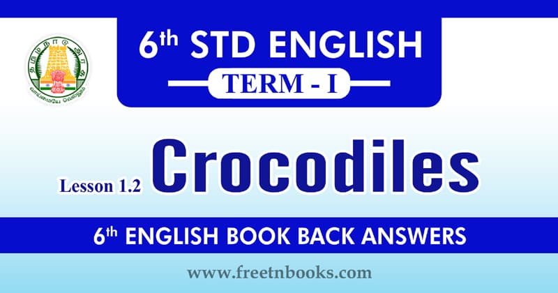 6th Standard English Book Term 1 - The Crocodile Book Back Answers