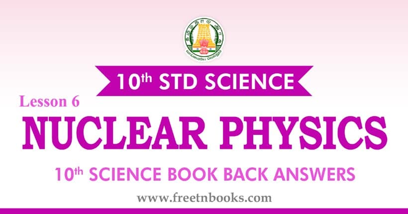NUCLEAR PHYSICS - Book Back Answer