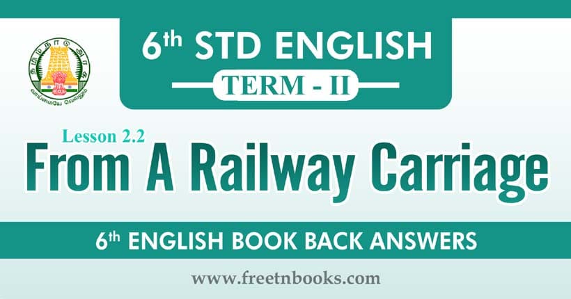 6th Standard English Book Term 2 - From A Railway Carriage Book Back Answers