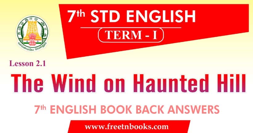 7th Standard English Book Term 1 - The Wind on Haunted Hill Book Back Answers
