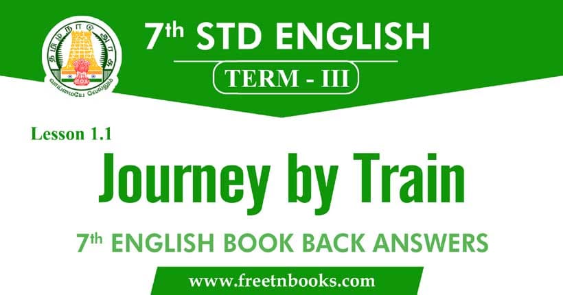 7th Standard English Book Term 3 - Journey by Train Book Back Answers