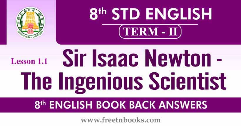 8th Standard English Book Term 2 - Sir Isaac Newton - The Ingenious Scientist Back Answers
