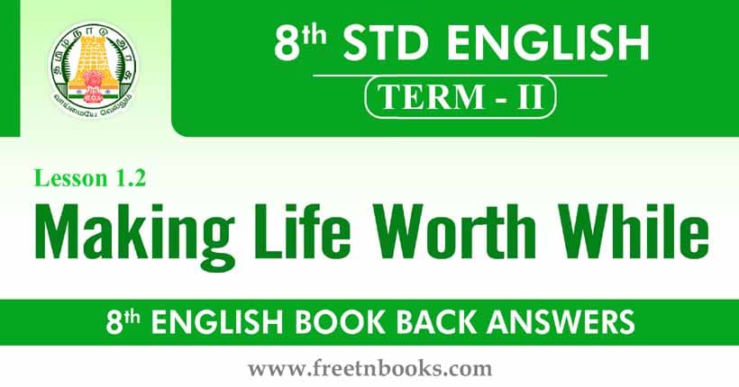 8th Standard English Book Term 2 - Making Life Worth While Back Answers