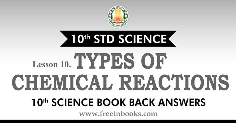 TYPES OF CHEMICAL REACTIONS - Book Back Answer