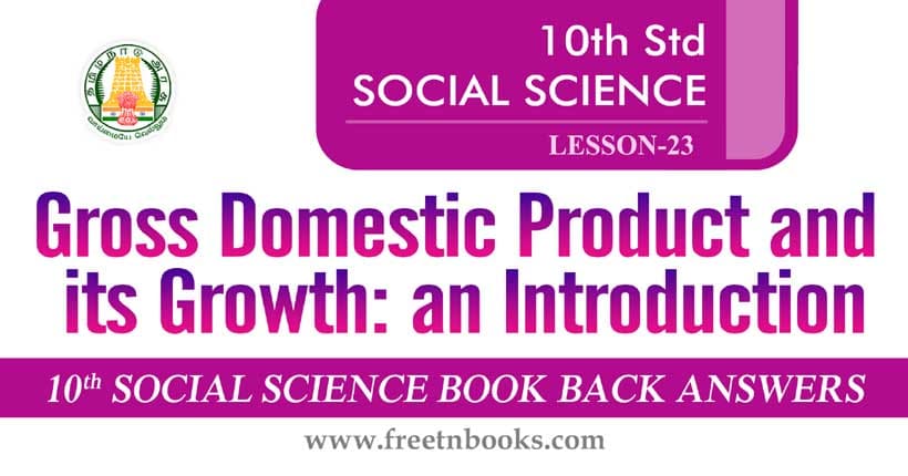 10th Standard Social Science Solution - Gross Domestic Product and its Growth: an Introduction