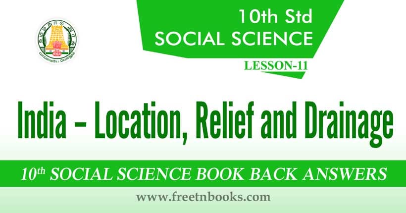 10th Standard Social Science Solution - India – Location Relief and Drainage