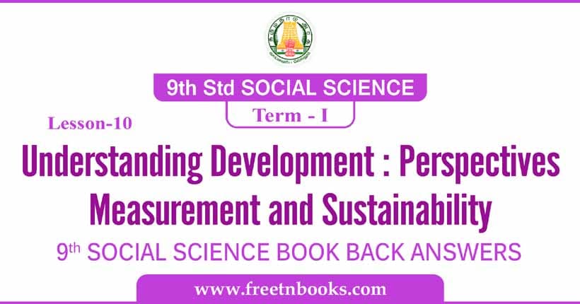9th Standard Social Science Book Term 1 - Understanding Development: Perspectives Measurement and Sustainability