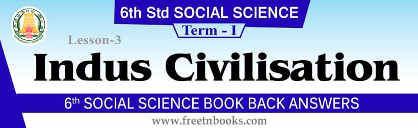 6th Standard Social Science Guide in English | Indus Civilisation