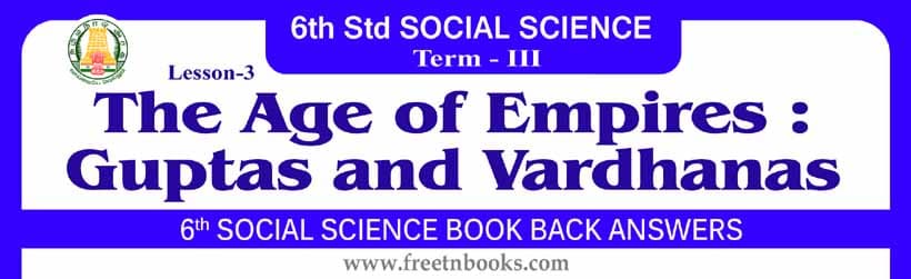 6th Std Social Science Guide | The Age of Empires : Guptas & Vardhanas