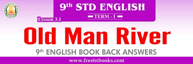 9th Standard English Term 1 Lesson 3 1 Old Man River