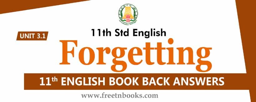 11th Standard English Book Unit 3.1 Forgetting Book Back Answers