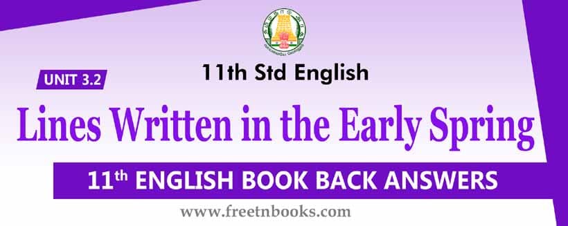 1th Standard English Book Unit 3.2 Lines Written in the Early Spring Book Back Answers.