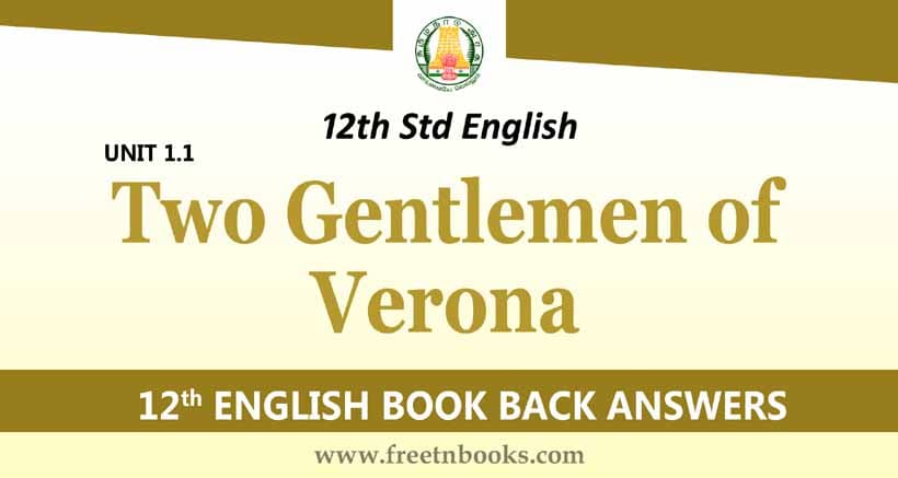 12th Standard English Book Unit 1.1 Two Gentlemen of Verona Book Back Answers