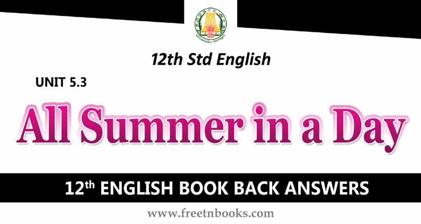 12th Standard English Book Unit 5.3 All Summer in a Day Book Back Answers