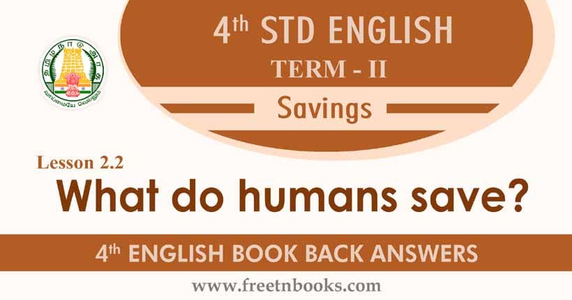 What do humans save? Book Back Answer