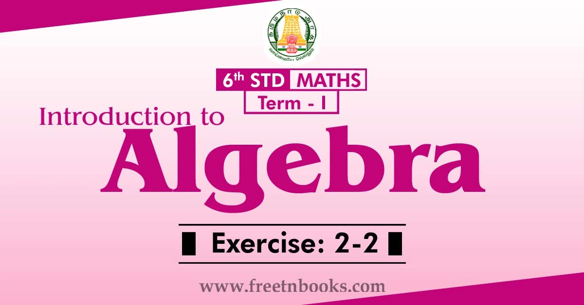 6th maths guide term 1 English medium chapter 1 Introduction To Algebra ex-2-2